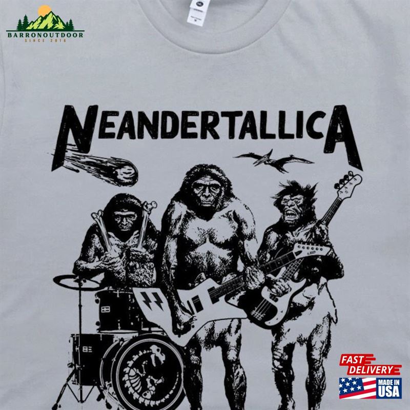 Neandertallica T-Shirt Hoodie Sweatshirt Neandertallica T-Shirt Hoodie Sweatshirt