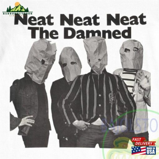 Neat The Damned Tshirt Rock Band Shirt Art Poster Is Songs T Unisex T-Shirt