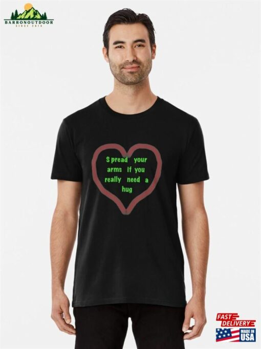 Need A Hug Premium T-Shirt Sweatshirt