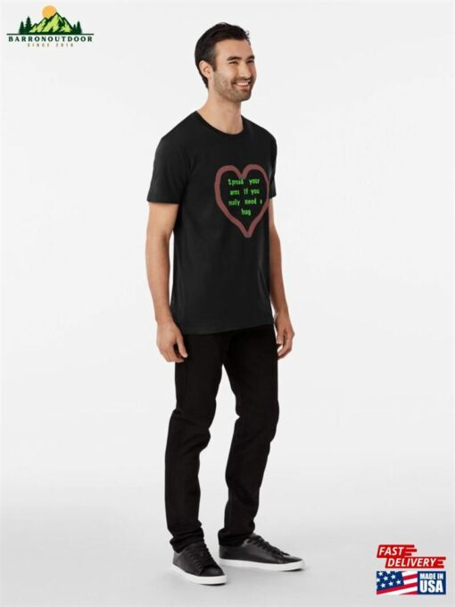 Need A Hug Premium T-Shirt Sweatshirt