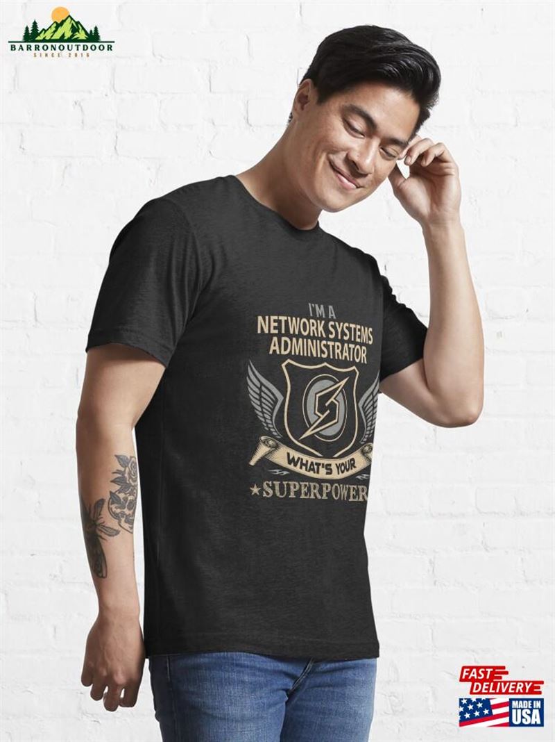 Network Systems Administrator Superpower Essential T-Shirt Unisex Sweatshirt Network Systems Administrator Superpower Essential T-Shirt Unisex Sweatshirt