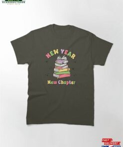 New Year Chapter Classic T-Shirt Hoodie