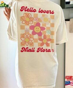 Niall Horan Hello Lovers Shirt Flower Tee The Show Sweatshirt Hoodie