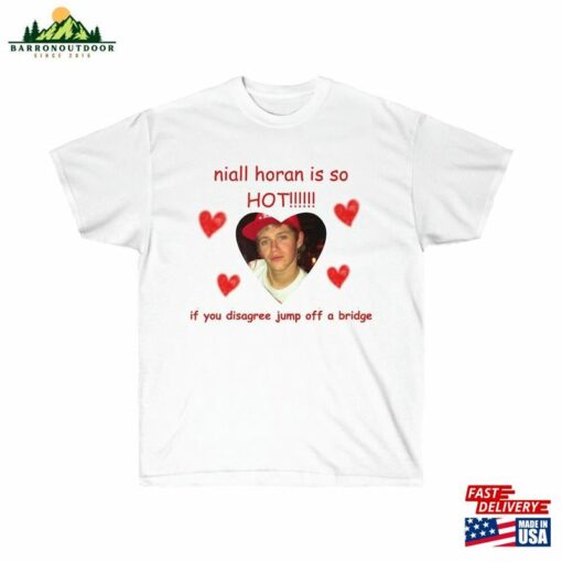 Niall Horan Is So Hot Meme Tshirt One Direction Graphic Tee Classic Sweatshirt