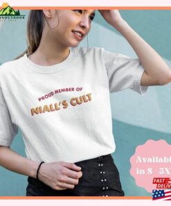 Niall The Show Shirt You Could Start A Cult T Shirt Fan Merch Plussize S 5Xl Classic 1