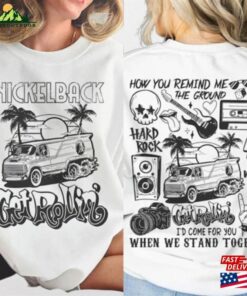 Nickelback Band Tour 2023 Shirt Country Music T-Shirt Get Rollin Sweatshirt Hoodie Classic