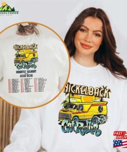 Nickelback Get Rollin’tour 2023 T-Shirt Band Concert Sweatshirt Hoodie