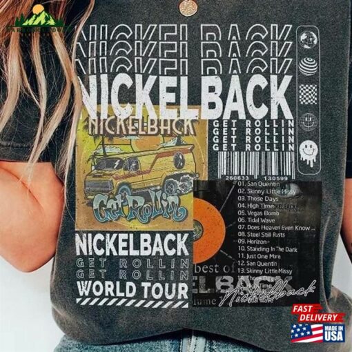 Nickelback Music Vintage Shirt Get Rollin’tour 2023 Tickets Album Tee Hoodie Classic