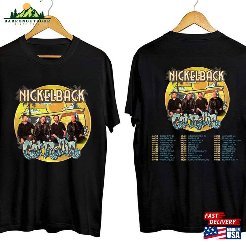 Nickelback World Tour Music 2023 Shirt Get Rollin Nickleback Fan Gift Unisex T-Shirt Nickelback World Tour Music 2023 Shirt Get Rollin Nickleback Fan Gift Unisex T-Shirt