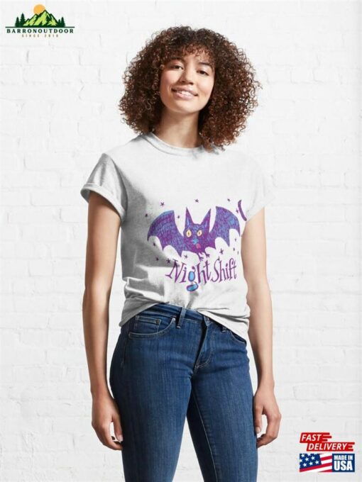 Night Shift Classic T-Shirt Hoodie Sweatshirt