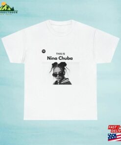 Nina Chuba T-Shirt Spotify This Is Shirt Sweatshirt Unisex