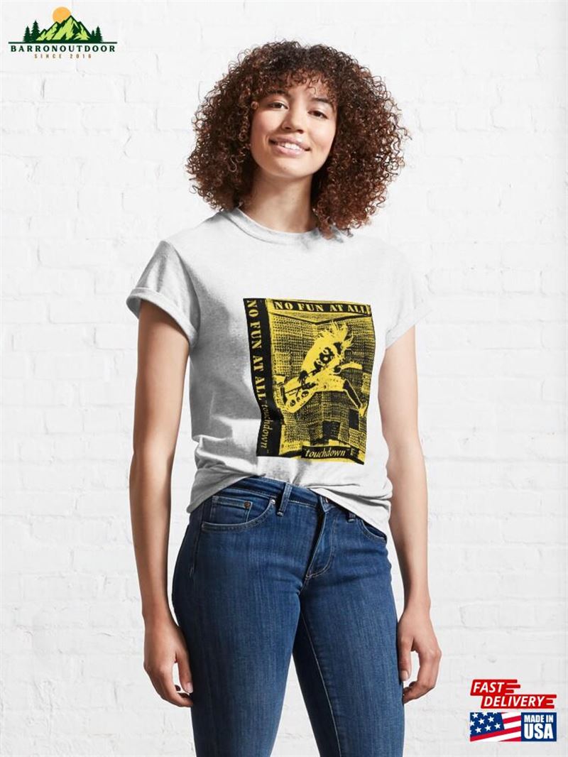 No Fun At All – Classic T-Shirt Unisex No Fun At All – Classic T-Shirt Unisex