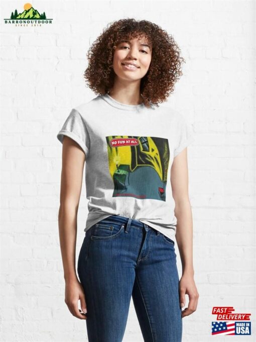 No Fun At All – Straight Angles Classic T-Shirt Sweatshirt