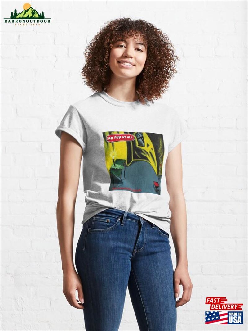 No Fun At All – Straight Angles Classic T-Shirt Sweatshirt No Fun At All – Straight Angles Classic T-Shirt Sweatshirt