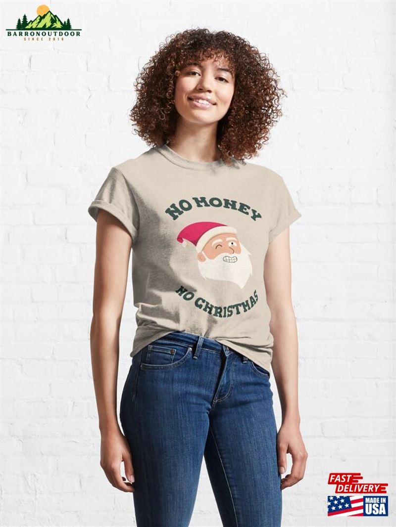 No Money Christmas Classic T-Shirt Sweatshirt No Money Christmas Classic T-Shirt Sweatshirt