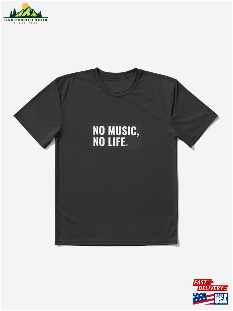 No Music Life Active T-Shirt Unisex No Music Life Active T-Shirt Unisex