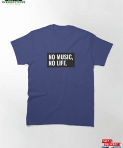 No Music Life Classic T-Shirt Unisex 1 No Music Life Classic T Shirt Unisex 2