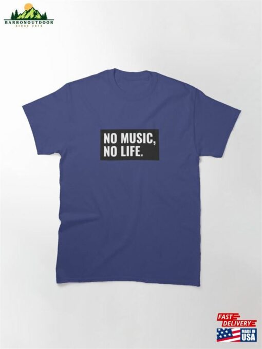 No Music Life Classic T-Shirt Unisex