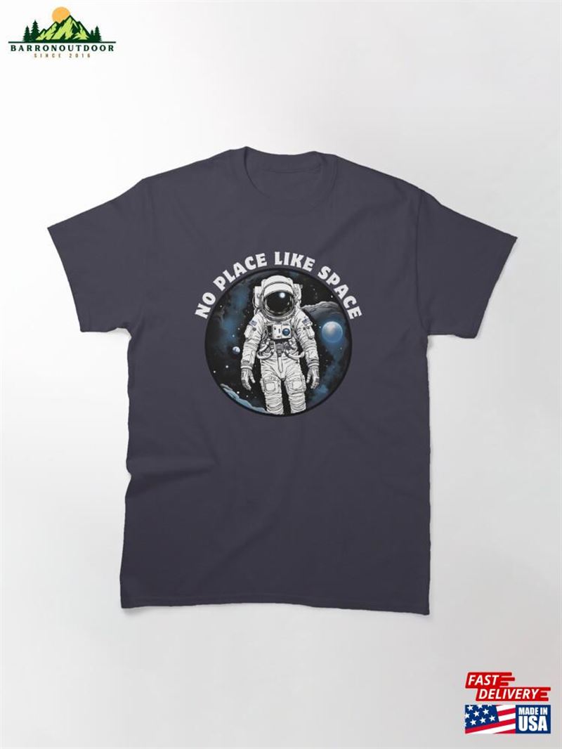 No Place Like Space (Blue Background) Classic T-Shirt Sweatshirt No Place Like Space (Blue Background) Classic T-Shirt Sweatshirt