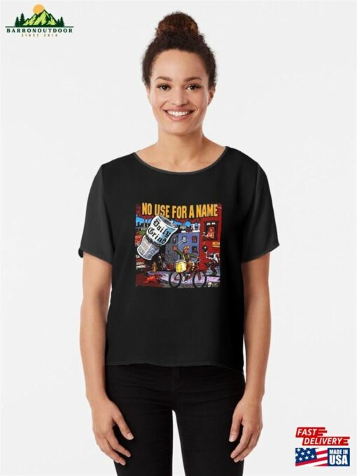 No Use For A Name Chiffon Top Classic Sweatshirt