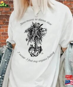 Noah Kahan Shirt Time Moves So Damn Slow I Swear Feel My Organs Failing 2023 Gift For Men Women Unisex T Sweatshirt T-Shirt