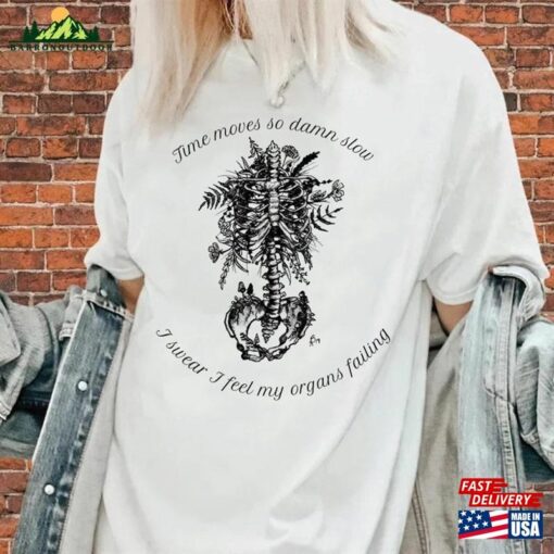 Noah Kahan Shirt Time Moves So Damn Slow I Swear Feel My Organs Failing 2023 Gift For Men Women Unisex T Sweatshirt T-Shirt
