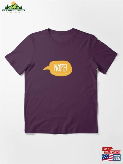 Nope Funny Essential T-Shirt Unisex