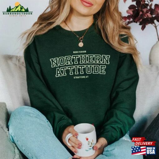 Northern Attitude Sweatshirt Strafford Vt Noah Kahan Shirt Vintage Unisex