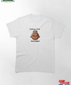 Nutmegged Holiday Pun Classic T-Shirt Hoodie 1 Nutmegged Holiday Pun Classic T Shirt Hoodie 2