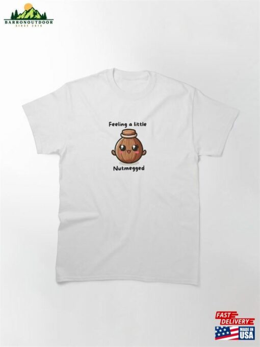 Nutmegged Holiday Pun Classic T-Shirt Hoodie