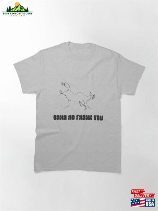 Ohhh No Thank You Cat Doodle Classic T-Shirt Sweatshirt