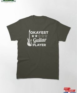 Okayest Guitar Player Funny Guitarist Design Classic T-Shirt Unisex