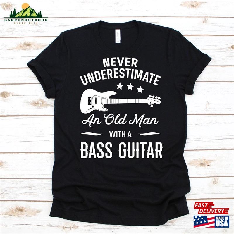 Old Man Bass Guitar Funny Dad Fathers Day Bassist T-Shirt Tank Top Hoodie Old Man Bass Guitar Funny Dad Fathers Day Bassist T-Shirt Tank Top Hoodie
