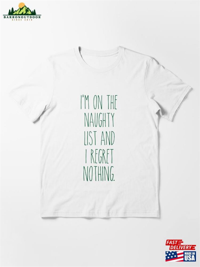 On The Naughty List Funny Christmas Sayings Humor T-Shirt Sweatshirt On The Naughty List Funny Christmas Sayings Humor T-Shirt Sweatshirt