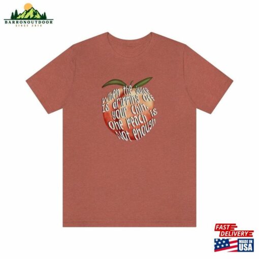 One Peach Is Not Enough T-Shirt Gift For Fans Hoodie