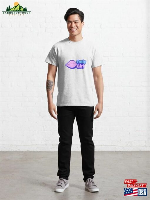Only Girl Classic T-Shirt Hoodie