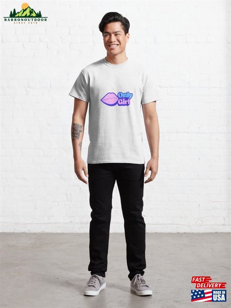 Only Girl Classic T-Shirt Hoodie Only Girl Classic T-Shirt Hoodie