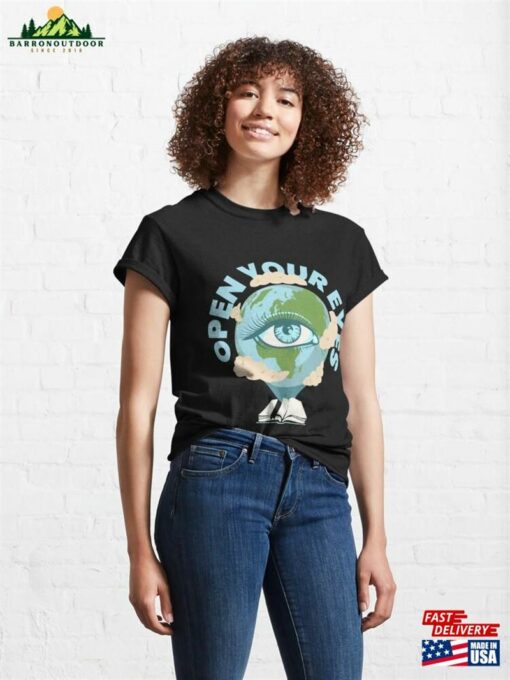 Open Your Eyes Classic T-Shirt Unisex