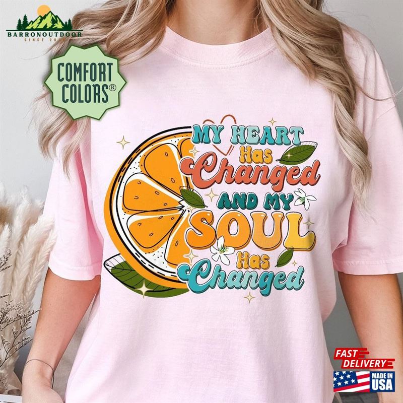 Orange Juice Comfort Colors Shirt My Heart Has Changed Music T-Shirt Hoodie Orange Juice Comfort Colors Shirt My Heart Has Changed Music T-Shirt Hoodie