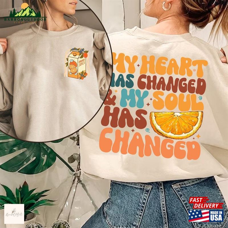Orange Juice My Heart Has Changed Hoodie Summer Tee Shirt Unisex Orange Juice My Heart Has Changed Hoodie Summer Tee Shirt Unisex