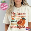 Orange Juice Shirt My Heart Has Changed Noah Kahan Music Hoodie Sweatshirt