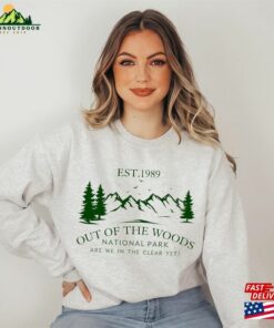 Out Of The Woods National Park Sweatshirt Are We In Clear Yet 1989 Hoodie