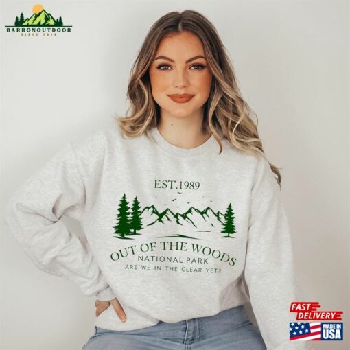 Out Of The Woods National Park Sweatshirt Are We In Clear Yet 1989 Hoodie
