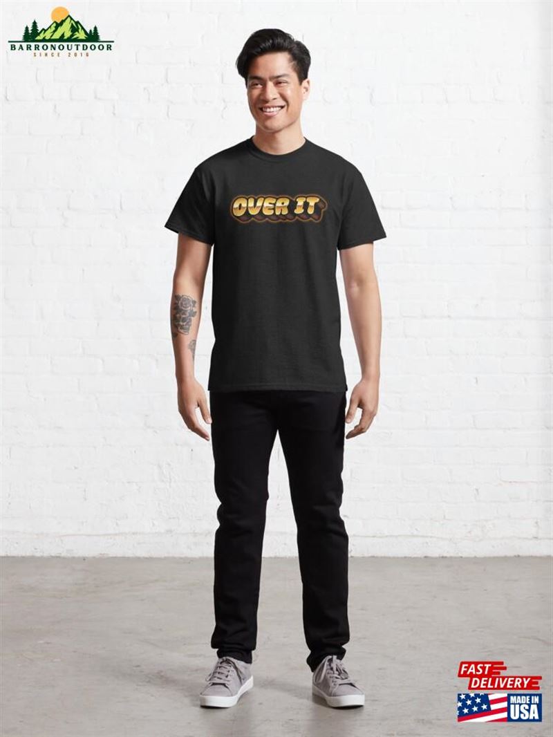 Over It (Gold Glow) Classic T-Shirt Over It (Gold Glow) Classic T-Shirt