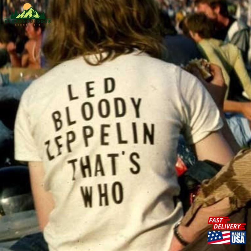 Oversized Led Bloody Zeppelin That's Who Shirt Unisex Classic Oversized Led Bloody Zeppelin That's Who Shirt Unisex Classic