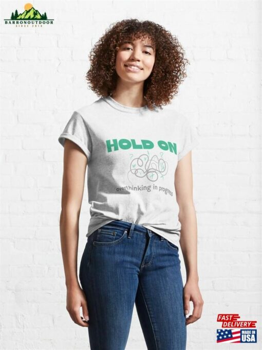 Overthinking Classic T-Shirt Sweatshirt