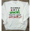 Adult In a World Full of Grinches Be a Griswold Christmas Crewneck Sweatshirt