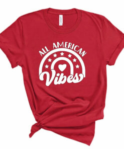 All American Vibes July 4 Bella Canvas T-shirt