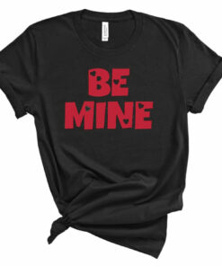 Be Mine Valentine’s Day Bella Canvas T-shirt Be Mine Valentine’s Day Bella Canvas T-shirt