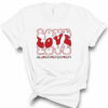 Love x3 All Day Every Day Valentine’s Day Bella Canvas T-shirt